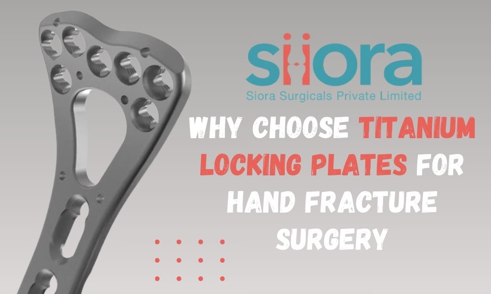 Why Choose Titanium Locking Plates for Hand Fracture&nbsp;Surgery?